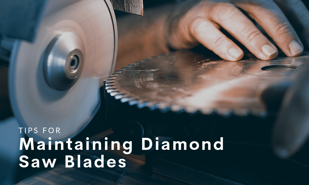 Tips for Maintaining Diamond Saw Blades